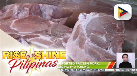 Presyo Ng Imported Frozen Pork Manok At Ilang Gulay Tumaas Presyo