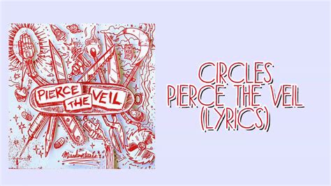 Circles Pierce The Veil Lyrics YouTube