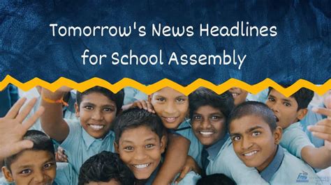 Tomorrow's News Headlines in English for School Assembly 2023