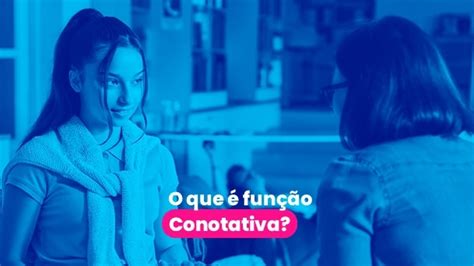 Função Conotativa Ou Apelativa O Poder Da Influência Por Meio Das Palavras