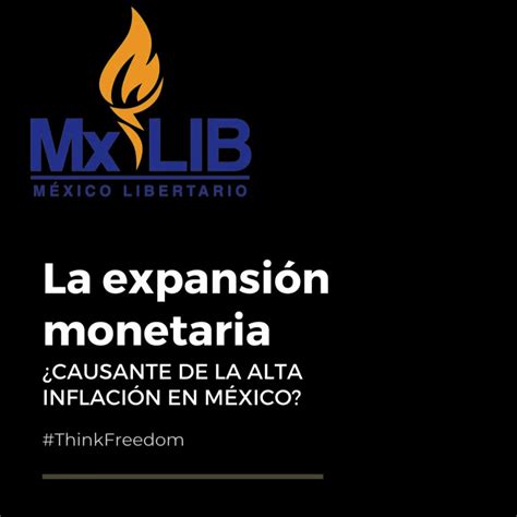 México Libertario on Twitter Cuál es la causa de la alta inflación