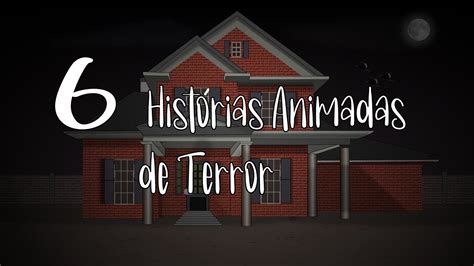 Hist Rias Animadas De Terror Compila O Ago Novembro Youtube