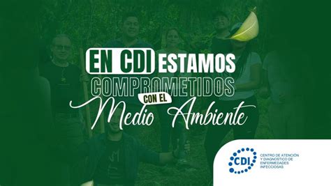 En Cdi Estamos Comprometidos Con El Medio Ambiente