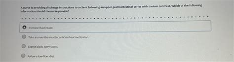 Solved A Nurse Is Providing Discharge Instructions To A Chegg