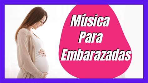 Musica Para Bebes En El Vientre Para Que Se Muevan M Sica Para