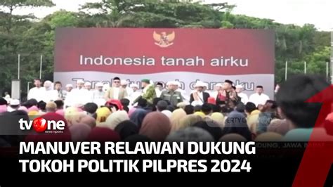 Gerilya Relawan Dukung Tokoh Maju Pilpres 2024 Kabar Utama TvOne