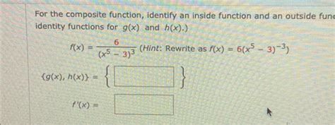 Solved For The Composite Function Identify An Inside