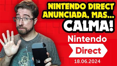 Nintendo Direct Enfim Anunciada Mas Calma Youtube