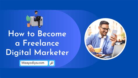 How To Become A Freelance Digital Marketer In