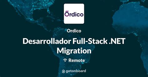 Desarrollador Full Stack Net Migration At Ordico Remote Work From