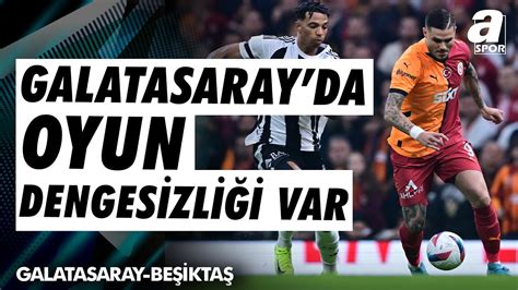 Galatasaray 1 0 Beşiktaş Reha Kapsal Devre Arası Yorumu A Spor