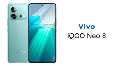 Vivo Iqoo Neo 8 Specs In Details Updated Price Rumors Features