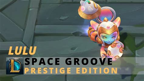 Space Groove Lulu Prestige Edition League Of Legends Youtube