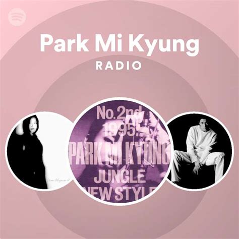 Park Mi Kyung Radio Spotify Playlist