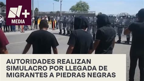 Realizan Simulacro Por Llegada Masiva De Migrantes En Piedras Negras