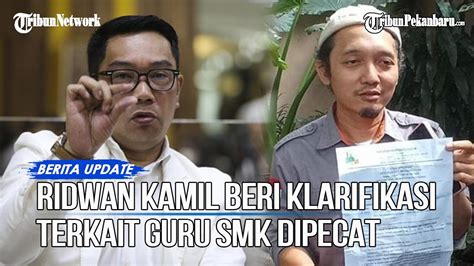 Ridwan Kamil Berikan Klarifikasi Terkait Guru Smk Yang Dipecat Usai