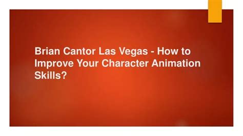 PPT Brian Cantor Las Vegas How To Improve Your Character Animation