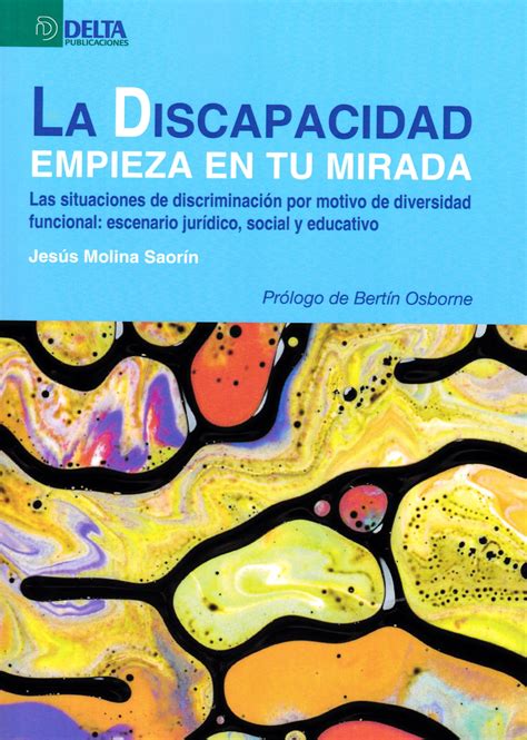 La Discapacidad Empieza En Tu Mirada Las Situaciones De Discriminacion