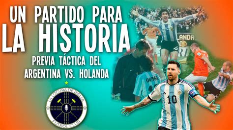 Un Partido Para La Historia La Previa T Ctica Del Argentina Vs