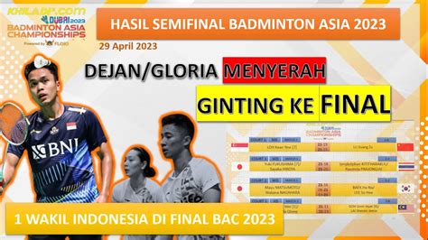 Hasil Semifinal Badminton Asia 2023~dejan Gloria Tumbang Antoni