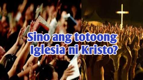 Paano Natin Malaman Ang Totoong Iglesia Na Tatag Ni Kristo Youtube