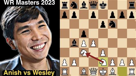 Nimzo Indian Defense Hübner Variation Anish vs Wesley WR Chess