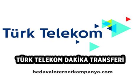 T Rk Telekom Dakika Transferi Nas L Yap L R Bedava Nternet