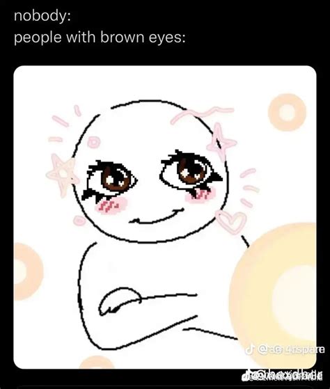 An Image Of Someones Face With The Words Nobody People With Brown Eyes On It