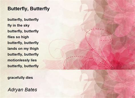 Butterfly Butterfly Butterfly Butterfly Poem By Adryan Bates