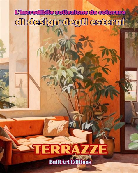 L Incredibile Collezione Da Colorare Di Design Degli Esterni Terrazze