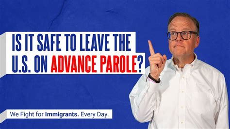 Is It Safe To Leave The Us On Advance Parole Youtube