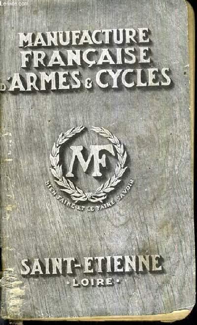 Manufacture Francaise D Armes Et Cycles De Saint Etienne By Collectif