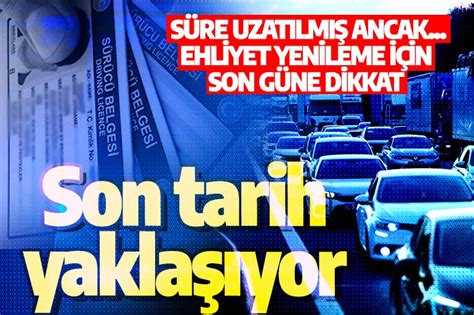 Son tarih yaklaşıyor Ehliyet yenileme için son güne dikkat TRHaber