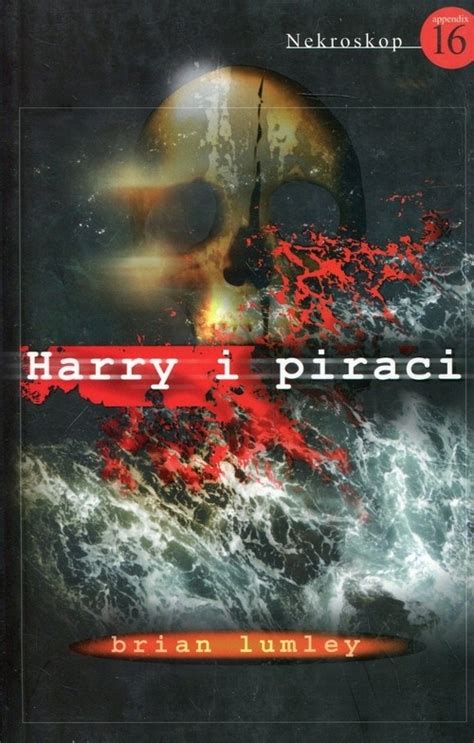 Nekroskop Harry I Piraci Brian Lumley Por Wnaj Ceny Allegro Pl