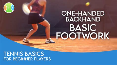 One Handed Backhand Basic Footwork Level Beginner Fit In Tennis