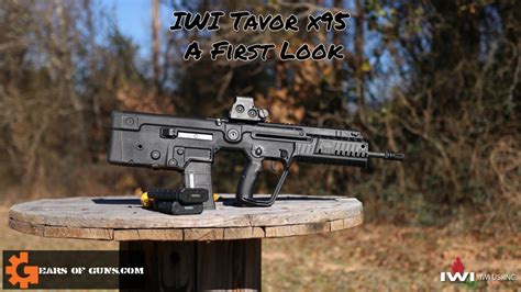 Iwi Tavor X95 First Look Gears Of Guns