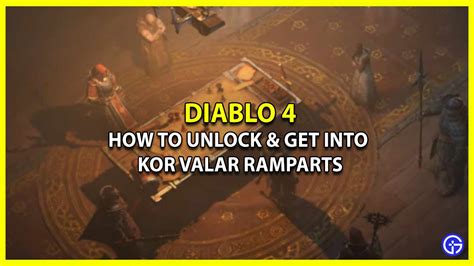 How To Enter Kor Valar Ramparts In Diablo 4 Gamer Tweak