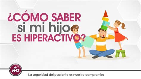 Como Saber Si Mi Hijo Es Hiperactivo Aela Es