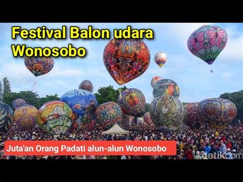 CAPPADOCIA NYA WONOSOBO PUNCAK FESTIVAL BALON UDARA WONOSOBO YouTube