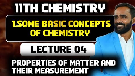 11th Chemistry1some Basic Concepts Of Chemistylecture 4 Pradeep