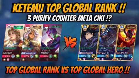 3 Purify Counter Meta Ciki Party Global Hero Vs Party Global Rank