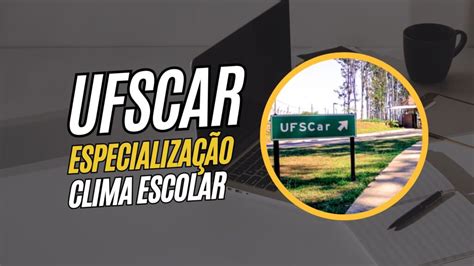 Ufscar Abre Inscri Es Para Mais Um Curso De Especializa O Ead