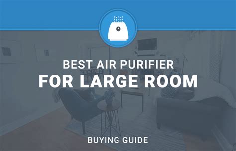 Top 5 Best Rated Large Room Air Purifiers for 2020 - Air Purifier First