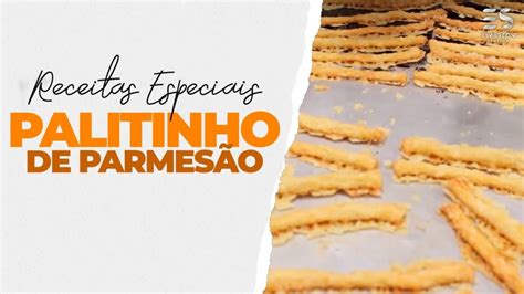 Receita Palitinho de Parmesão Escola de Panificação e Confeitaria