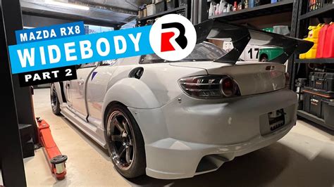 Building An RX8 Widebody Part 2 YouTube