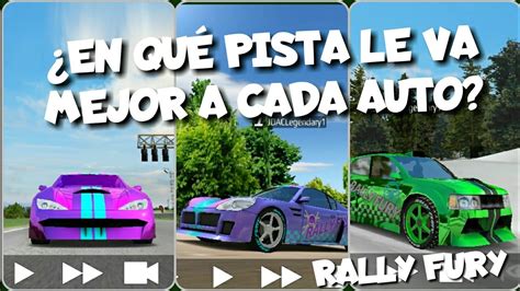 En Qu Pista Le Va Mejor A Cada Auto Rally Fury Youtube