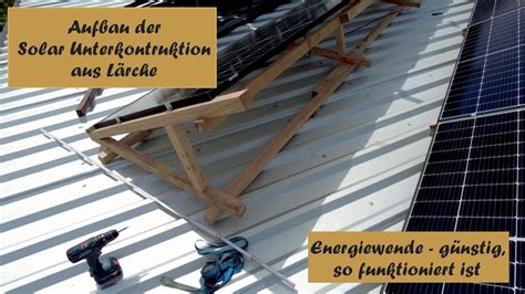 Aufst Nderung Solarmodule Aus Holz Grad Richtung S Den Kw