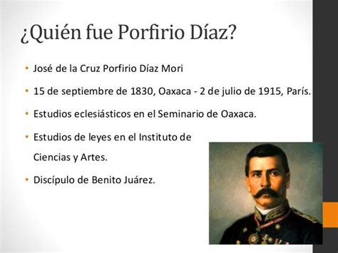 Quién Fue Porfirio DÍaz Y Qué Hizo Resumen Corto