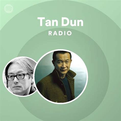 Tan Dun Spotify