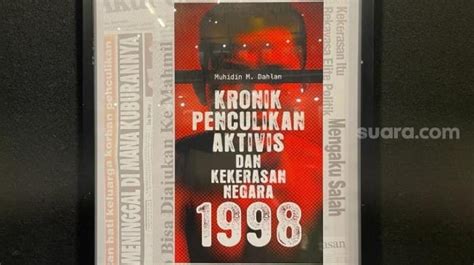 Luncurkan Buku Kronik Penculikan Aktivis Dan Kekerasan Negara 1998